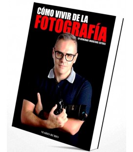 LIBRO FOTOGRAFIA VIVIR DE LA FOTOGRAFIA GENERAR INGRESOS EXTRA) - MARIO RUBIO